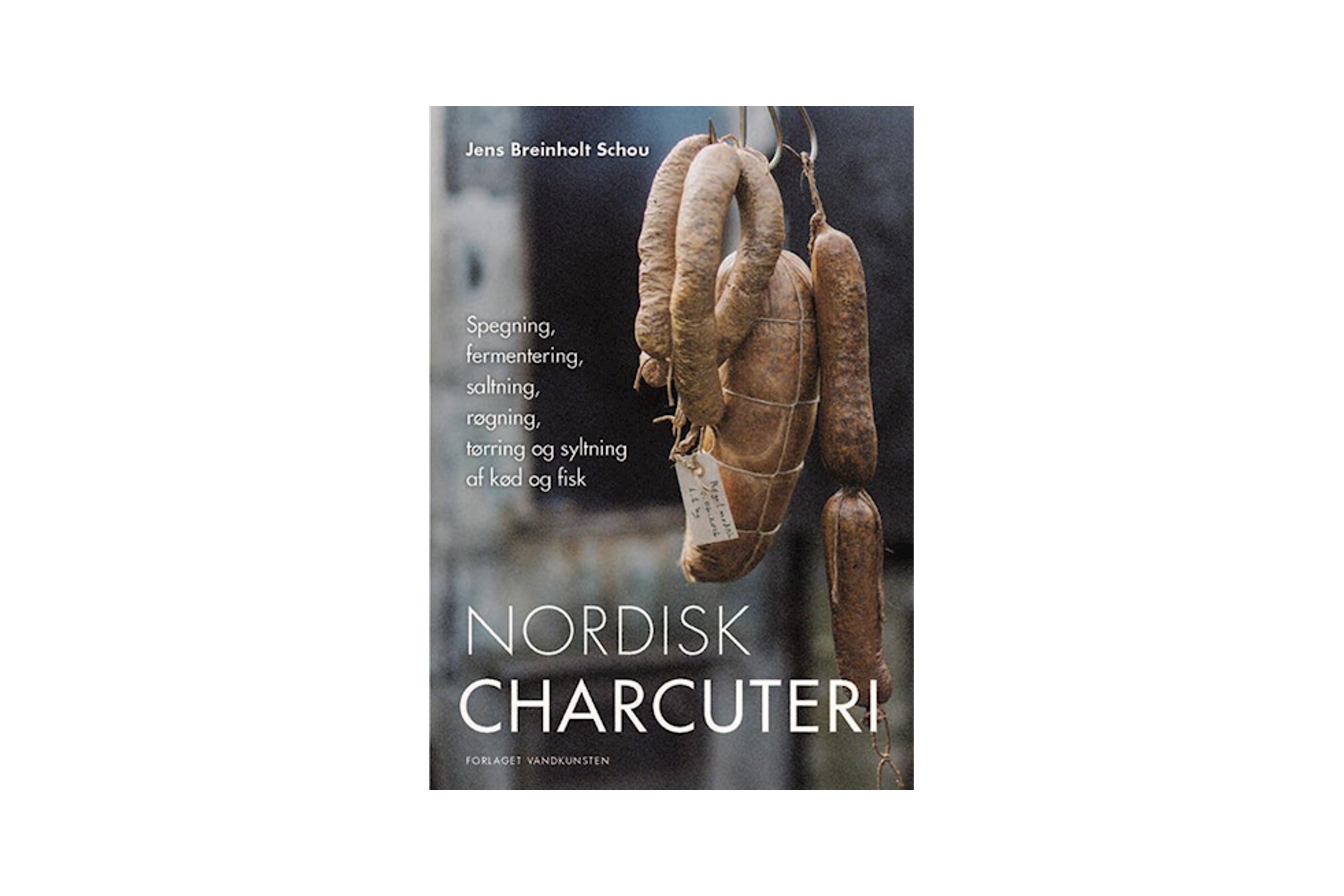 Nordisk charcuteri / Jens B. Schou
