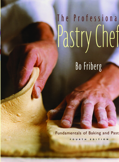 The Professional Pastry Chef / Bo Friberg