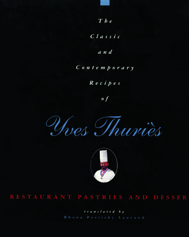 Restaurant Pastries and Desserts / Yves Thuries