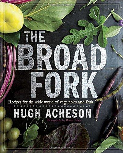 The Broad Fork / Hugh Acheson