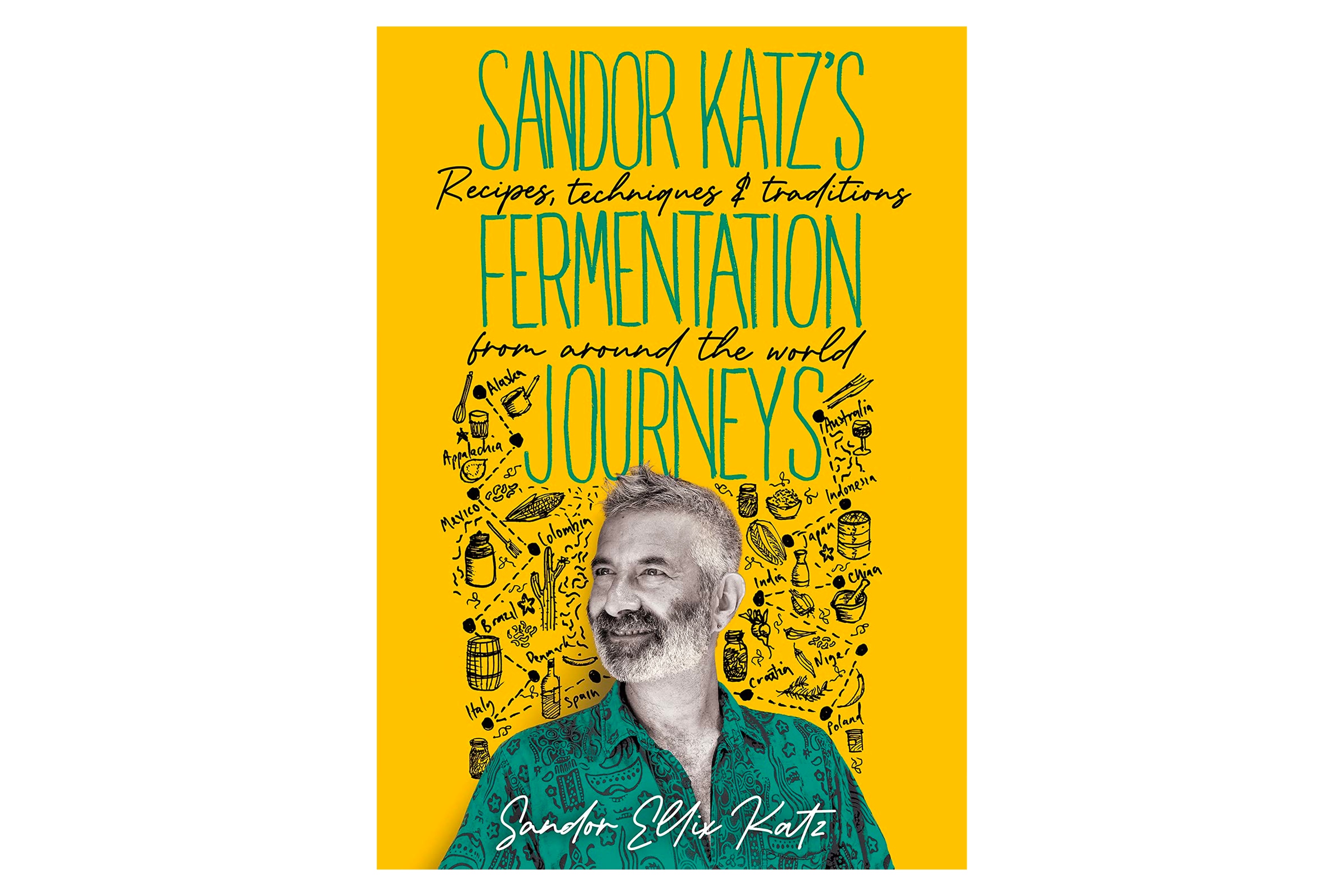 Sandor Katz's Fermentation Journeys / Sandor Katz