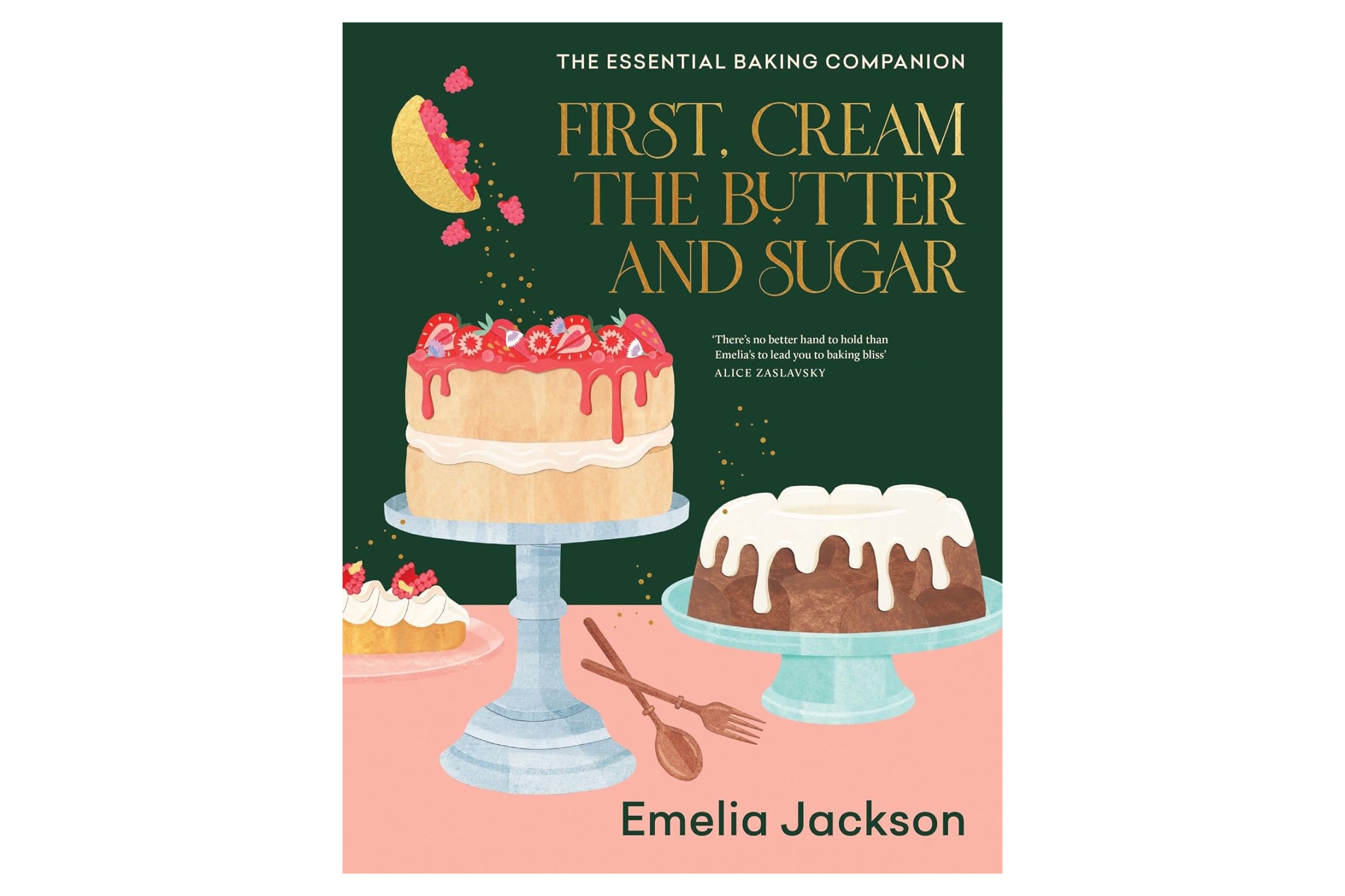 First, Cream the Butter and Sugar / Emelia Jackson
