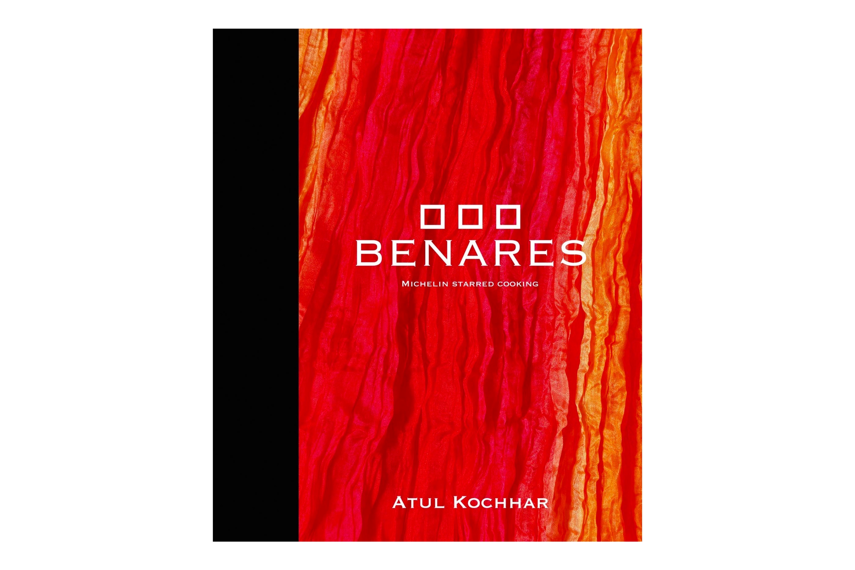 Benares: Michelin Starred Cooking / Atul Kochhar