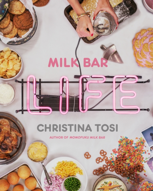 Milk Bar Life / Christina Tosi