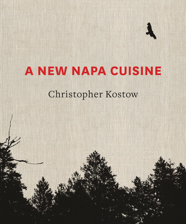 A New Napa Cuisine / Christopher Kostow
