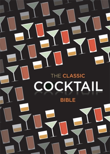 The Classic Cocktail Bible / Allan Gage