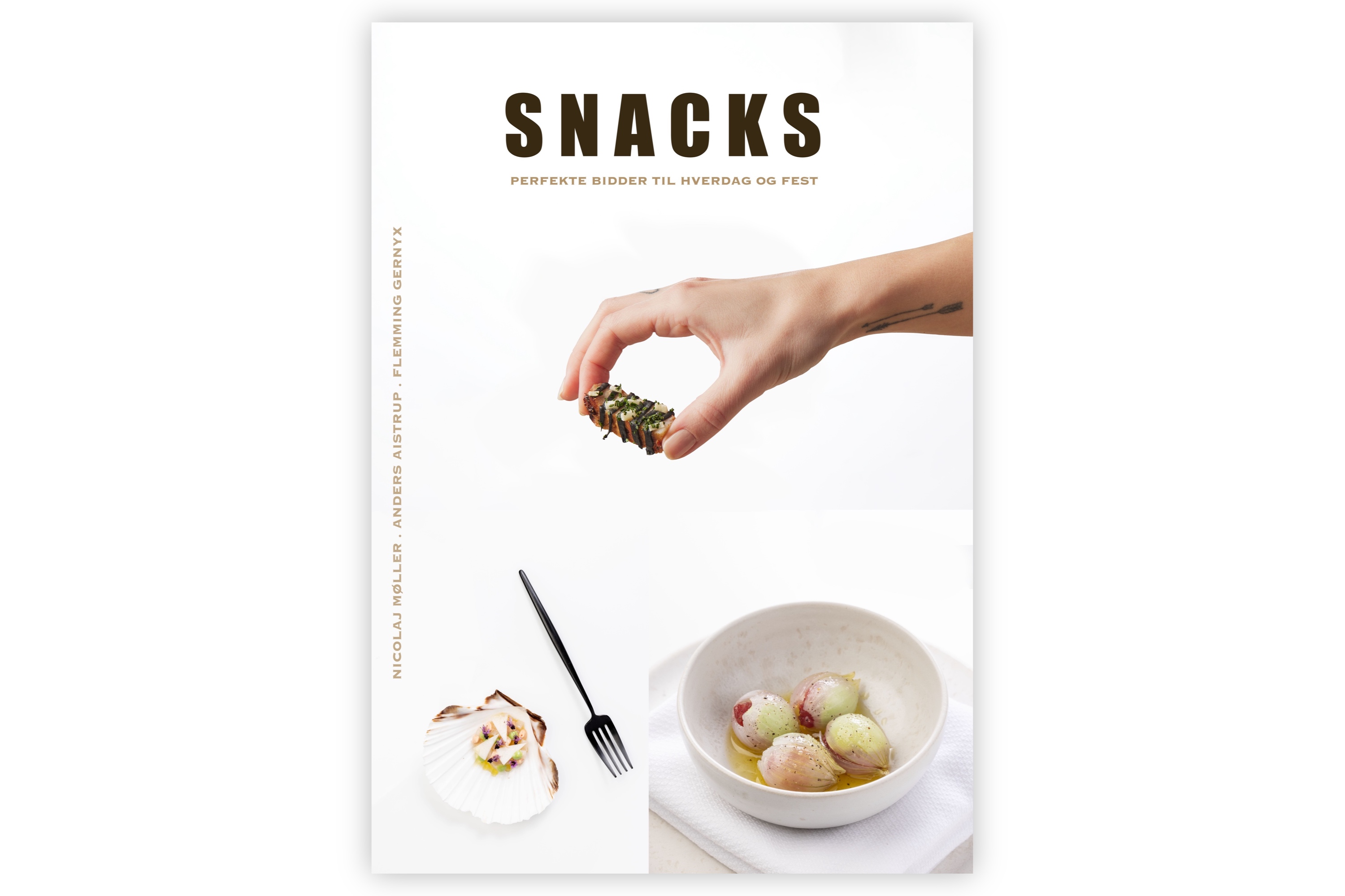 SNACKS: Perfekte bidder til hverdag og fest / Nicolaj Møller