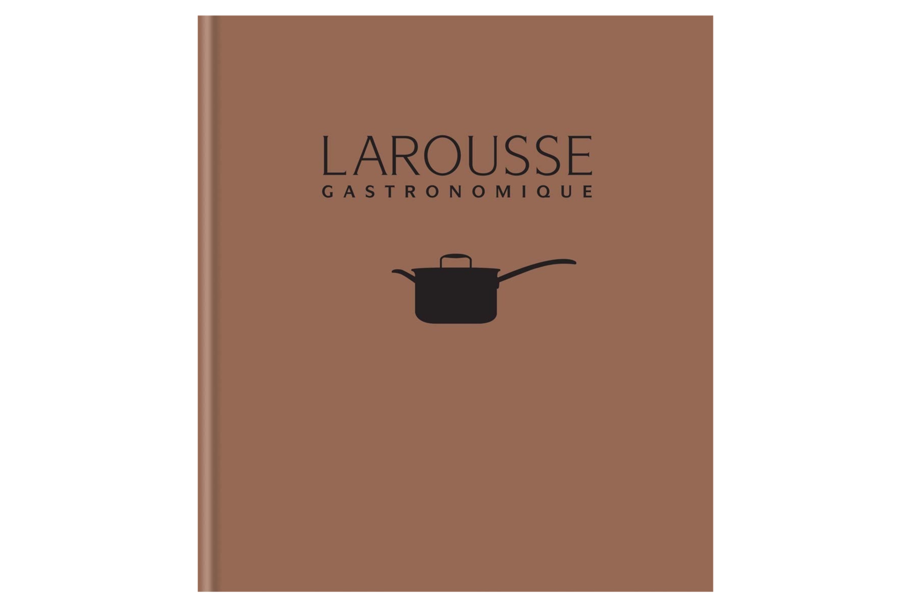 New Larousse Gastronomique: The World's Greatest Cookery Encyclopedia / Prosper Montagne