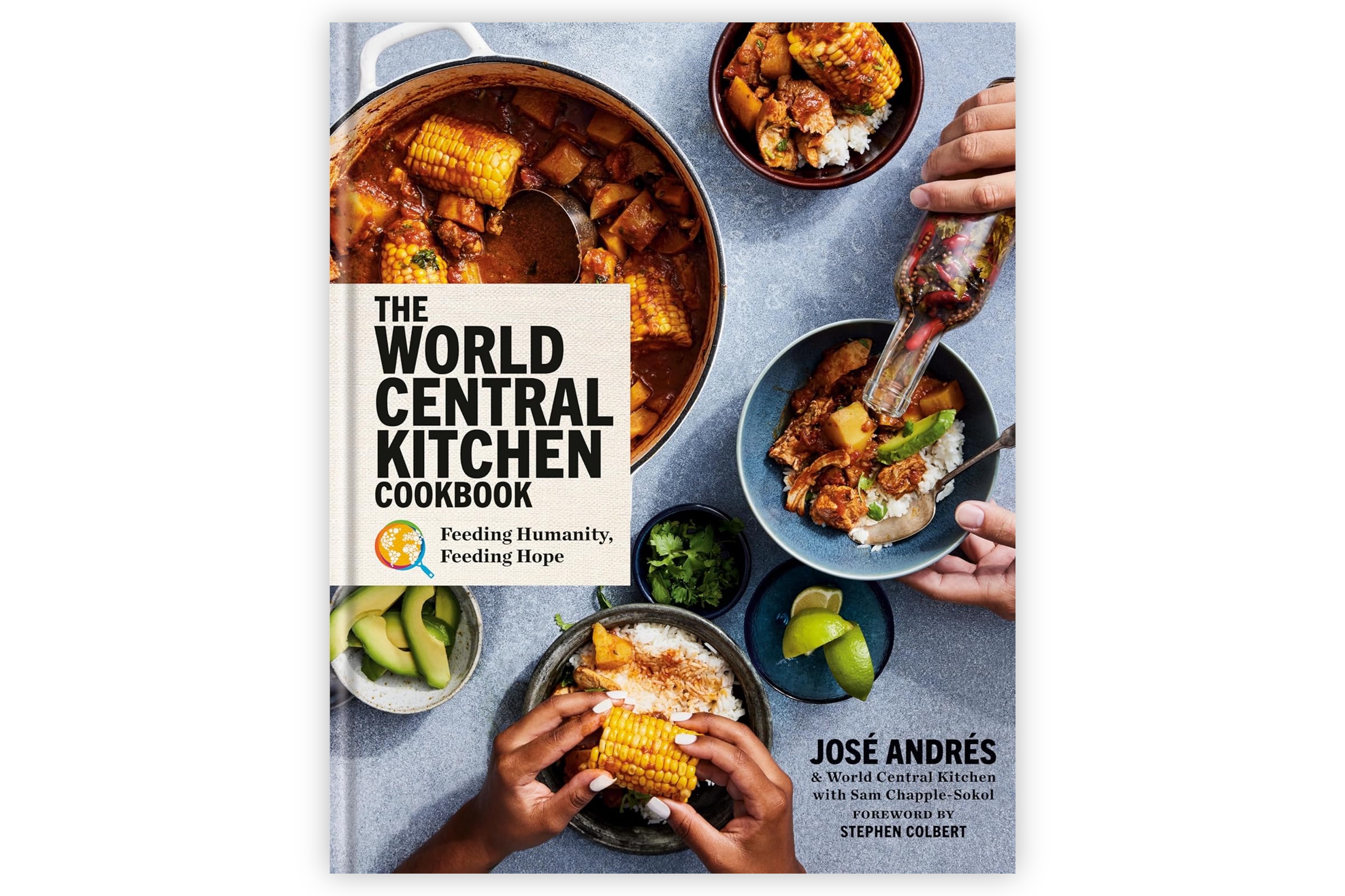 The World Central Kitchen Cookbook – Feeding Humanity, Feeding Hope