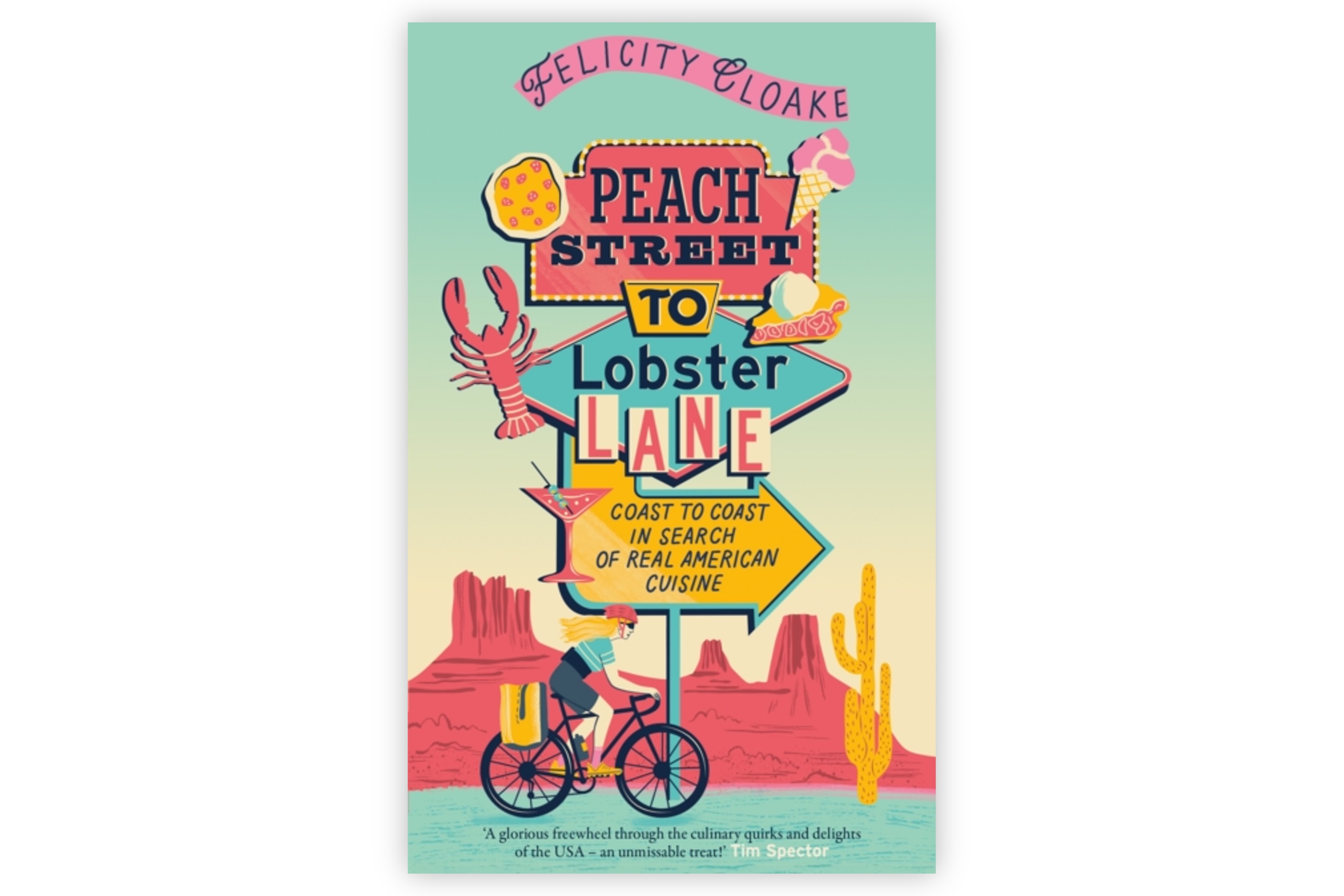 Peach Street to Lobster Lane – Coast to Coast in Search of Real American Cuisine