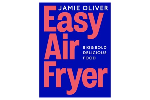 Easy Air Fryer – Big & Bold Delicious Food / Jamie Oliver