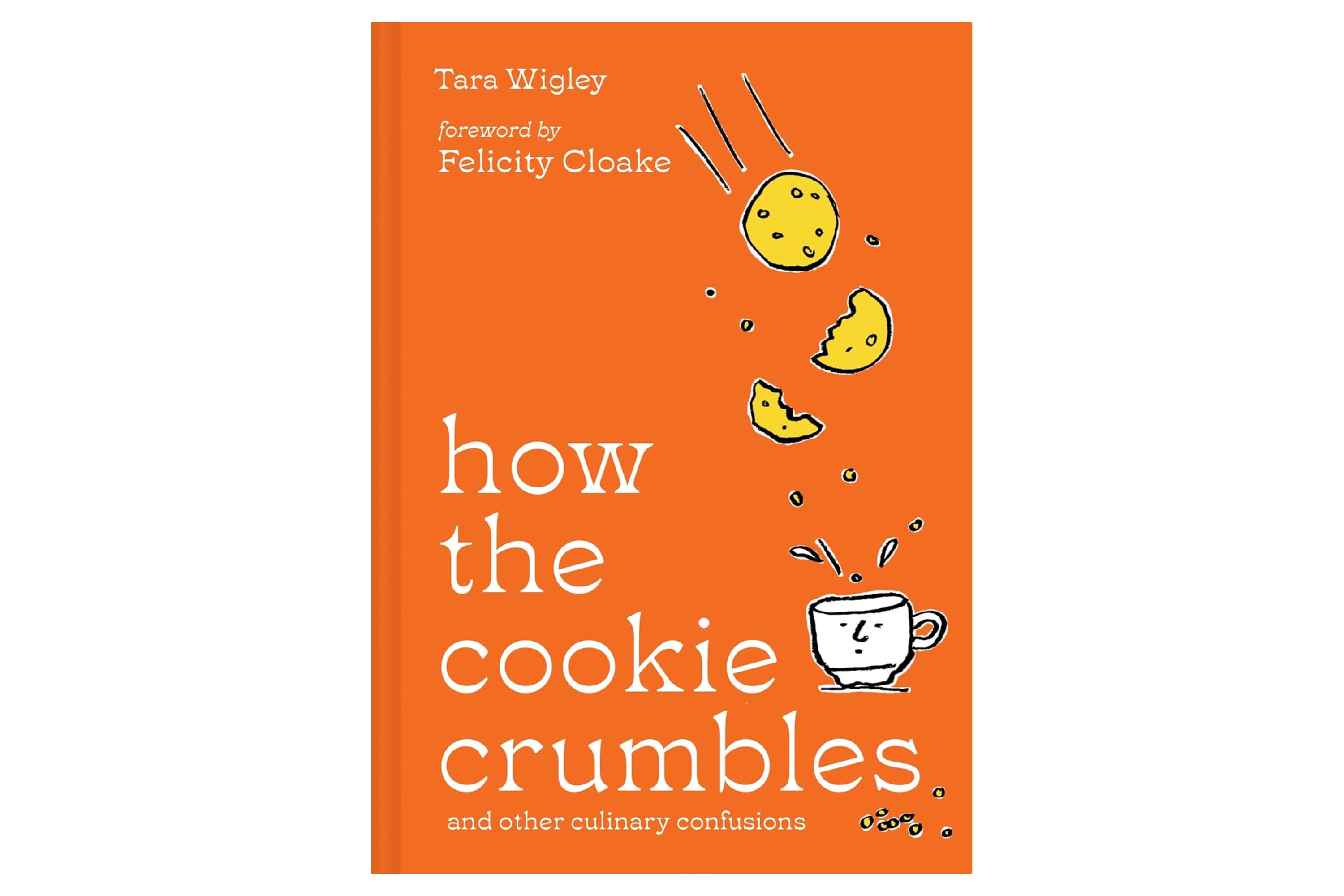 How the Cookie Crumbles – And Other Culinary Confusions