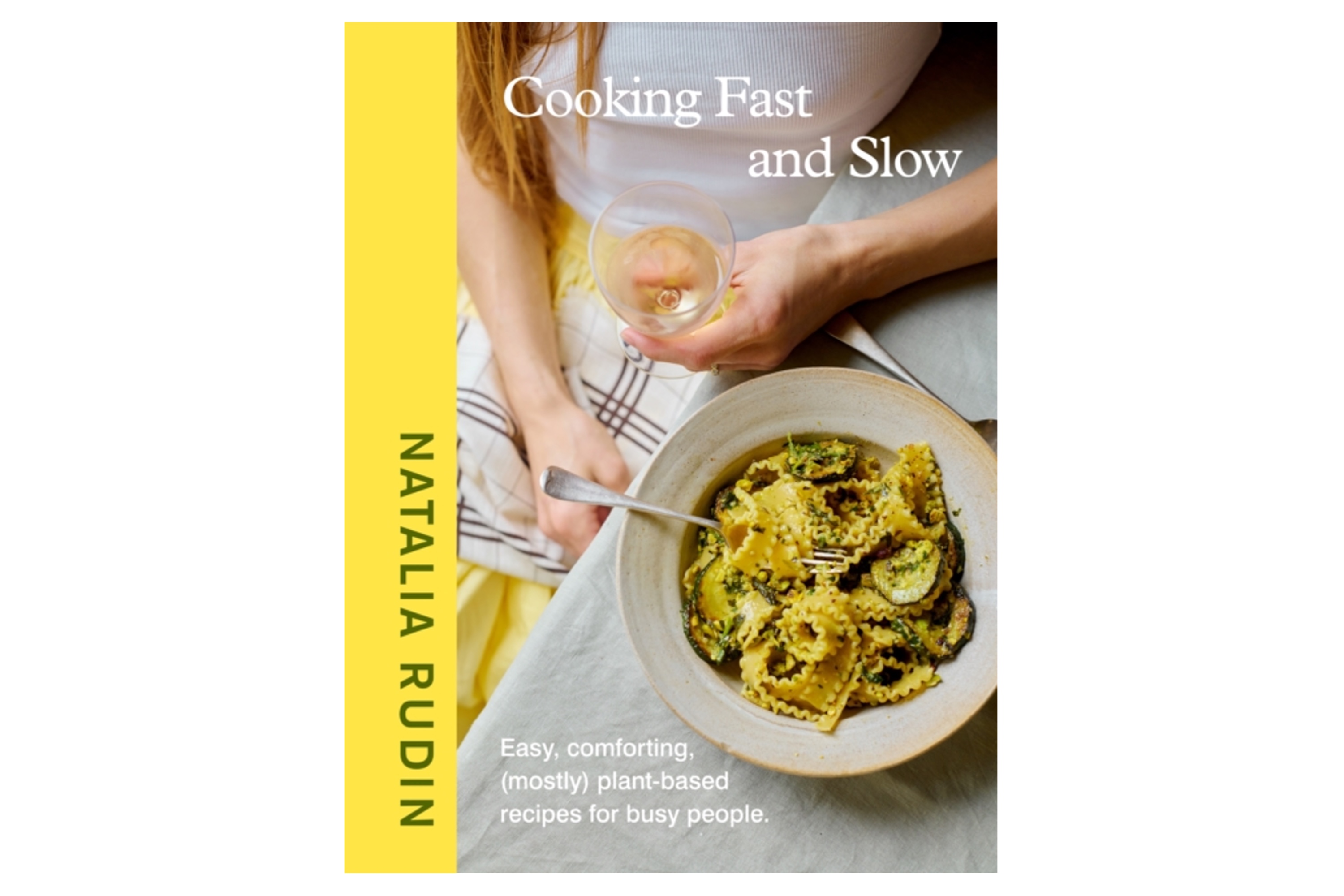 Cooking Fast and Slow: Easy, Comforting, (Mostly) Plant-based Recipes