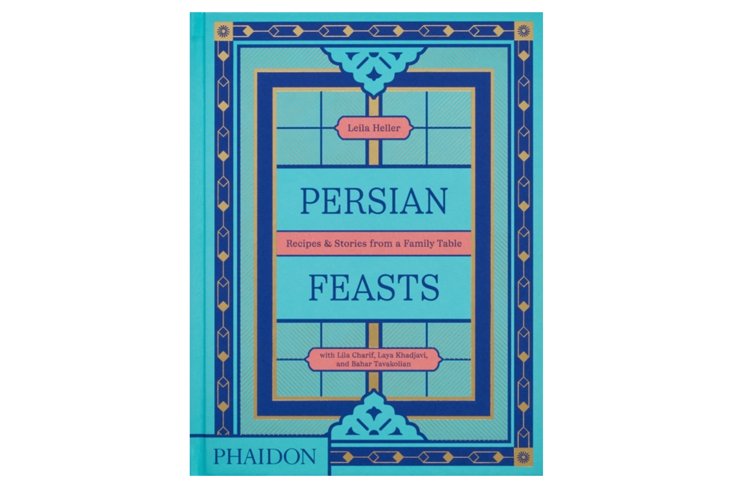 Persian Feasts – Recipes & Stories from a Family Table