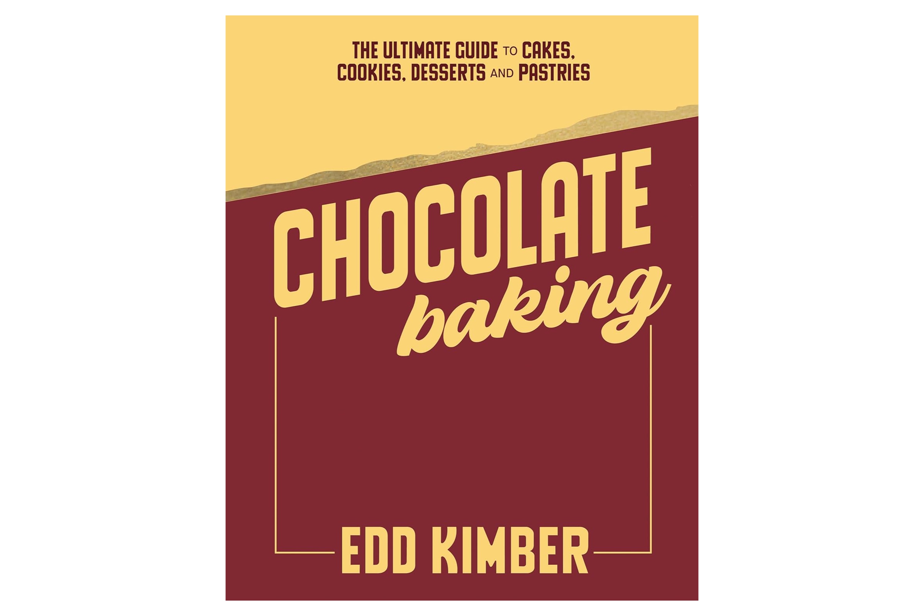 Chocolate Baking / Edd Kimber
