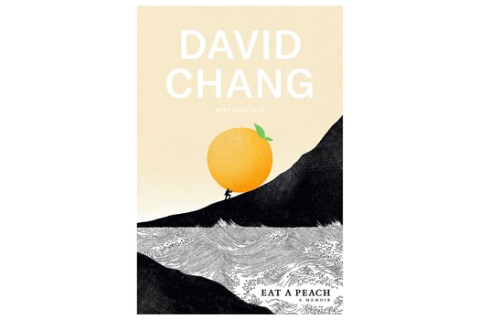 Eat a Peach: A Memoir / David Chang