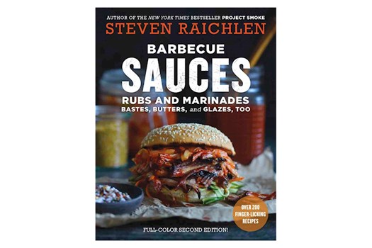 Barbecue Sauces, Rubs, And Marinades – Bastes, Butters & Glazes, Too / Steven Raichlen