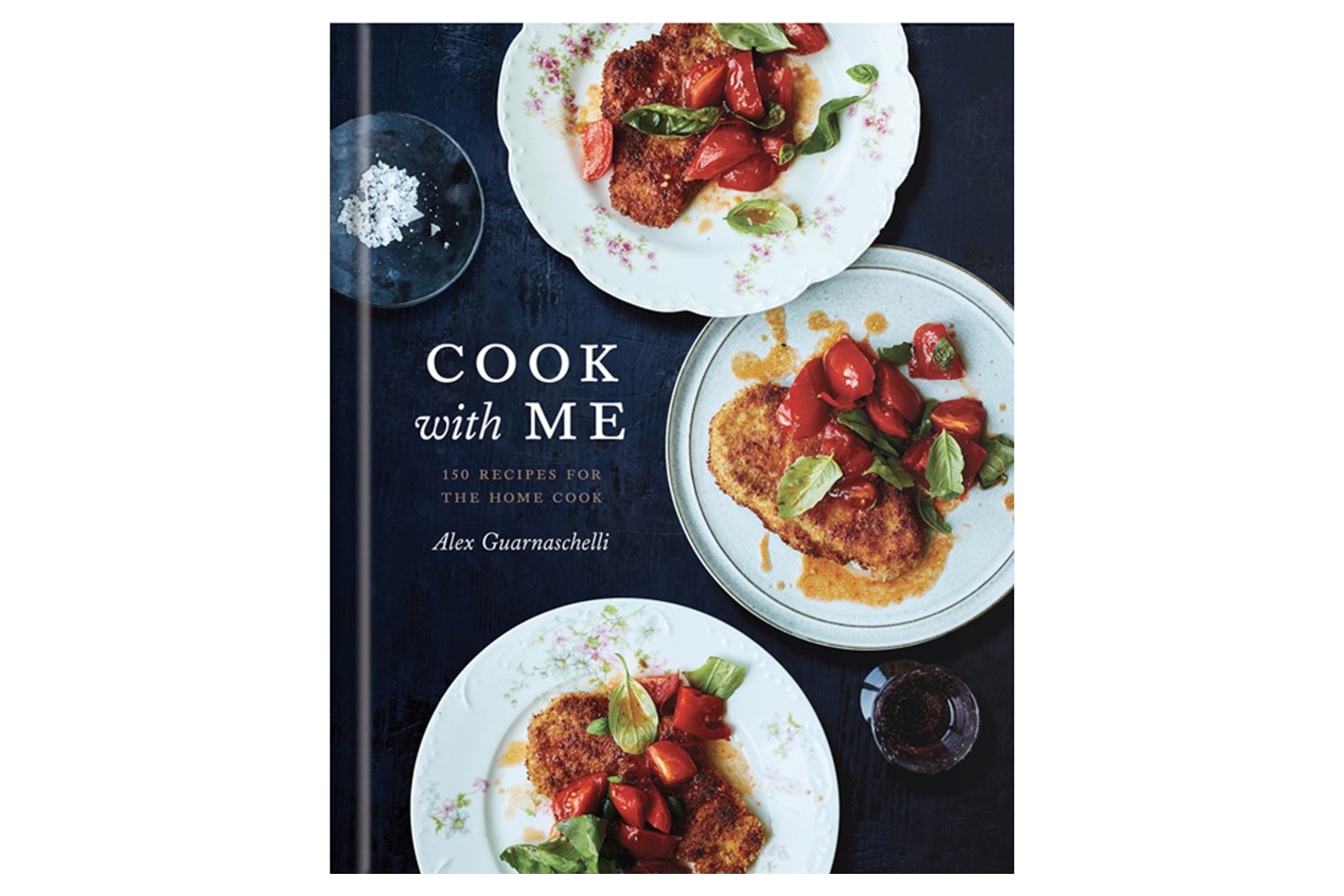 Cook With Me – 150 Recipes for the Home Cook / Alex Guarnaschelli