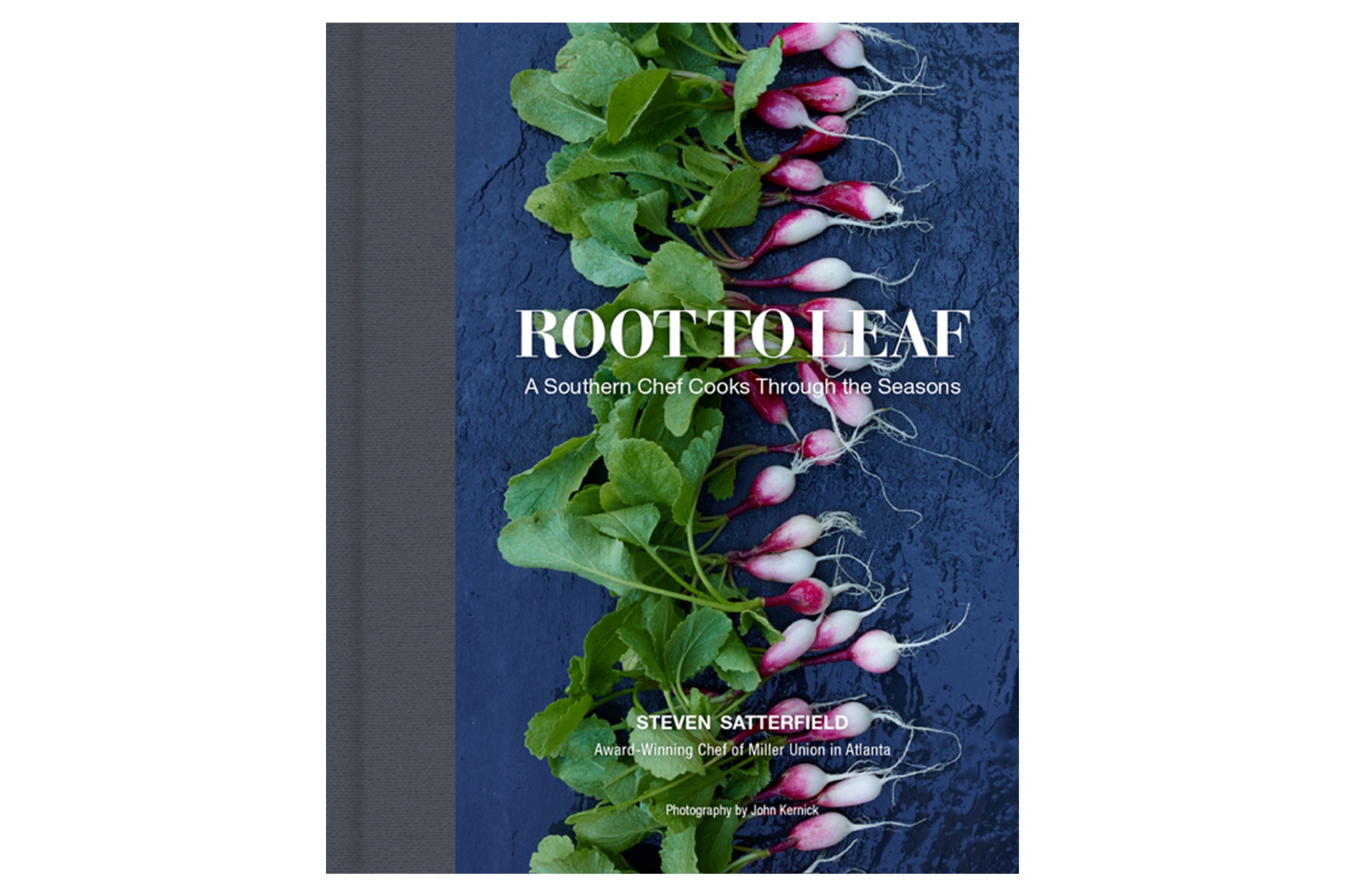 Root to Leaf: A Southern Chef Cooks Through the Seasons / Steven Satterfield