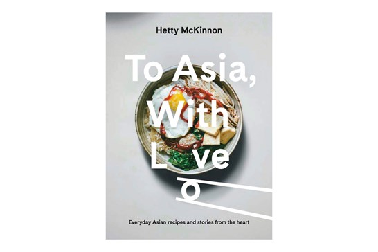 To Asia, With Love / Hetty McKinnon