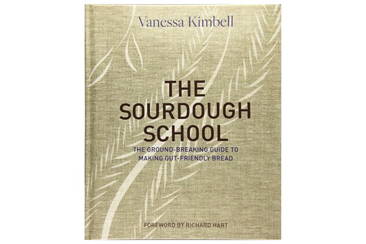 The Sourdough School – The ground-breaking guide to making gut-friendly bread / Vanessa Kimbell