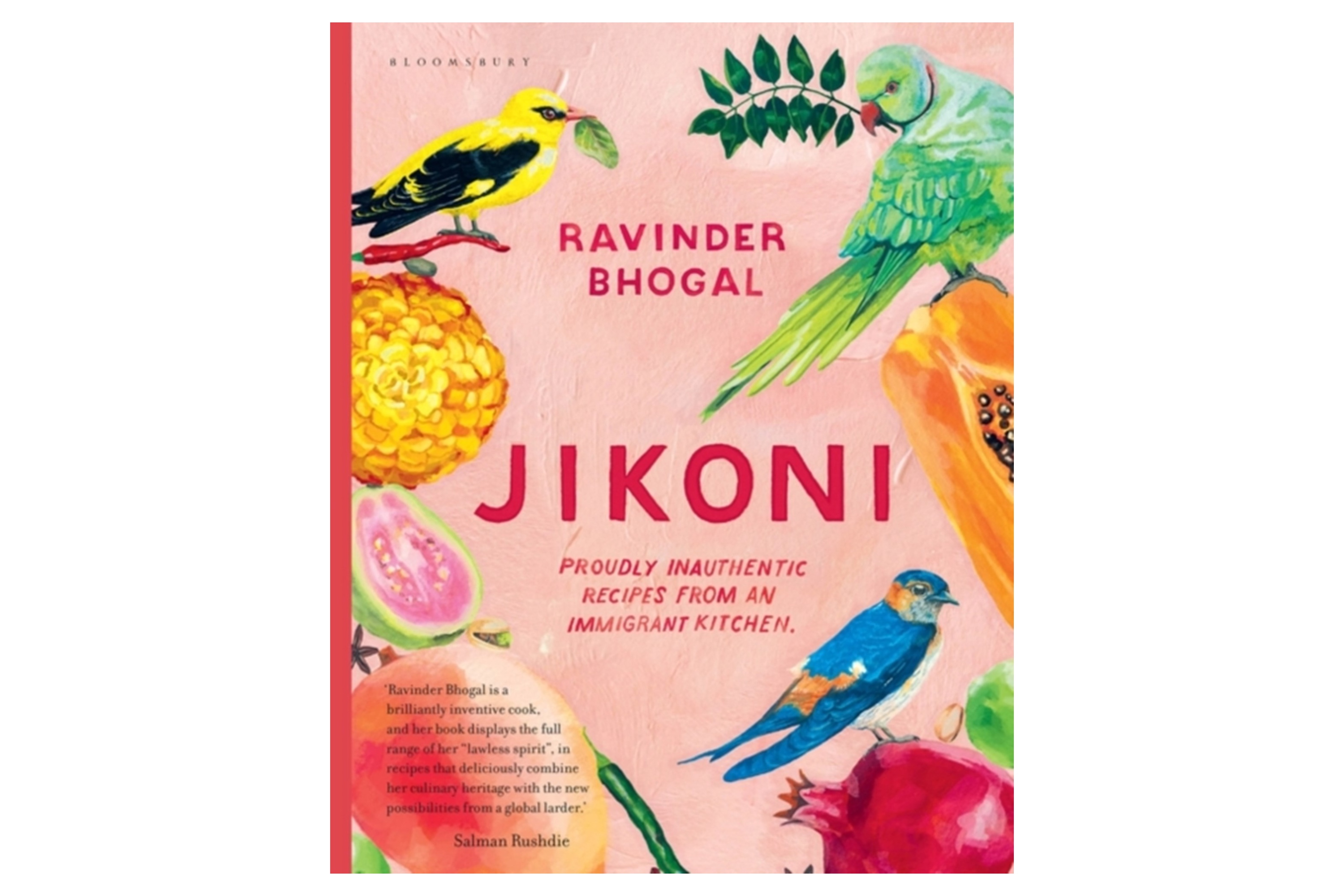 Jikoni – Proudly Inauthentic Recipes from an Immigrant Kitchen / Ravinder Bhogal