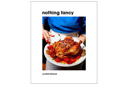 Nothing Fancy / Alison Roman 