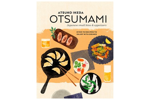 Otsumami – Japanese small bites & appetizers: Over 70 recipes to enjoy with drinks / Atsuko Ikeda