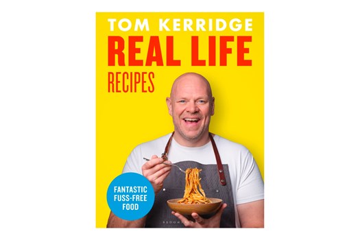 Real Life Recipes / Tom Kerridge