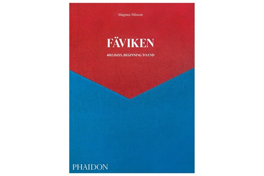 Fäviken: 4015 days / Magnus Nilsson