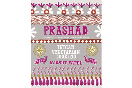 Prashad: Indian Vegetarian Cooking / Kaushy Patel
