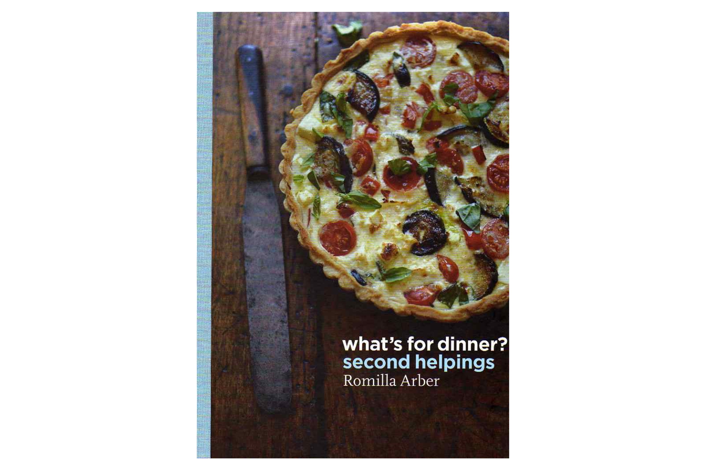 What's for Dinner? Second Helpings / Romilla Arber