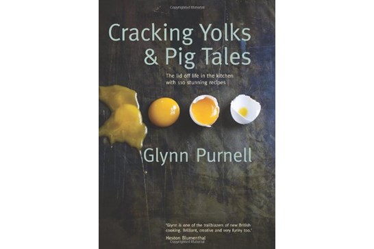 Cracking Yolks & Pig Tales / Glynn Purnell