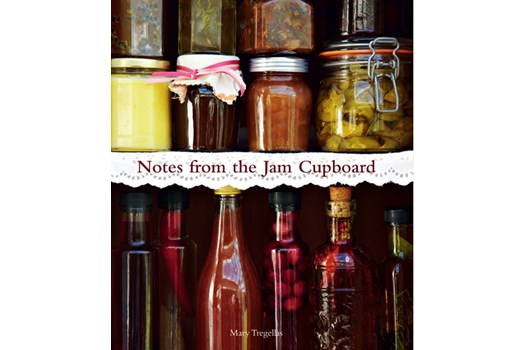 Notes from the Jam Cupboard / Mary Tregellas