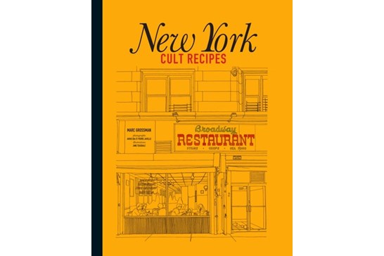 New York Cult Recipes / Marc Grossman