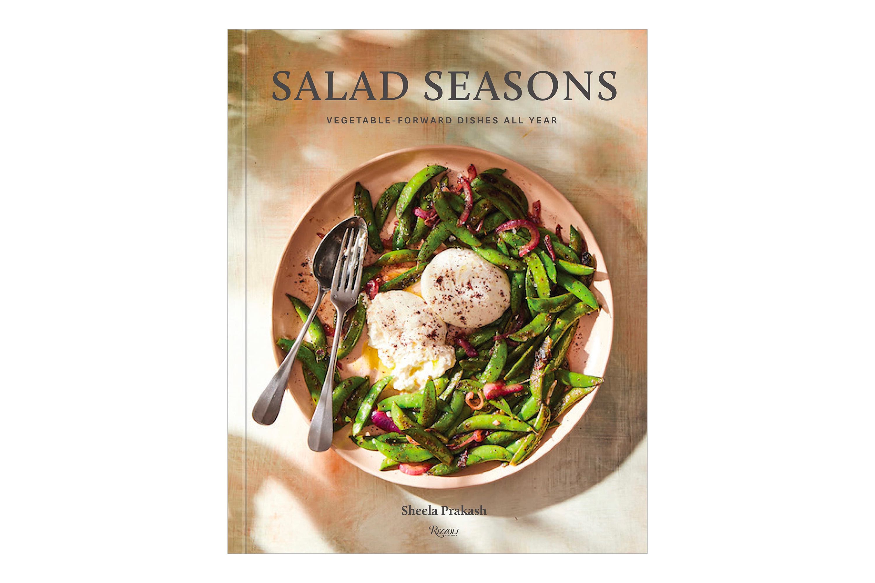 Salad Seasons: Vegetable-Forward Dishes All Year / Sheela Prakash