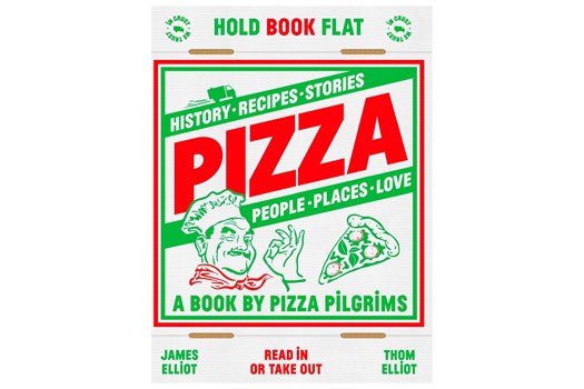 Pizza: History, recipes, stories, people, places, love (A book by Pizza Pilgrims) / Thom og James Elliot