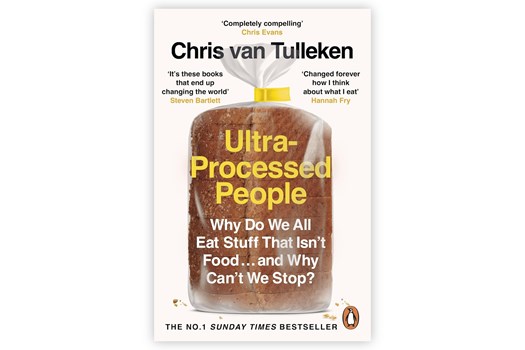 Ultra-Processed People – Why Do We All Eat Stuff That Isn’t Food, and Why Can’t We Stop? / Chris van Tulleken
