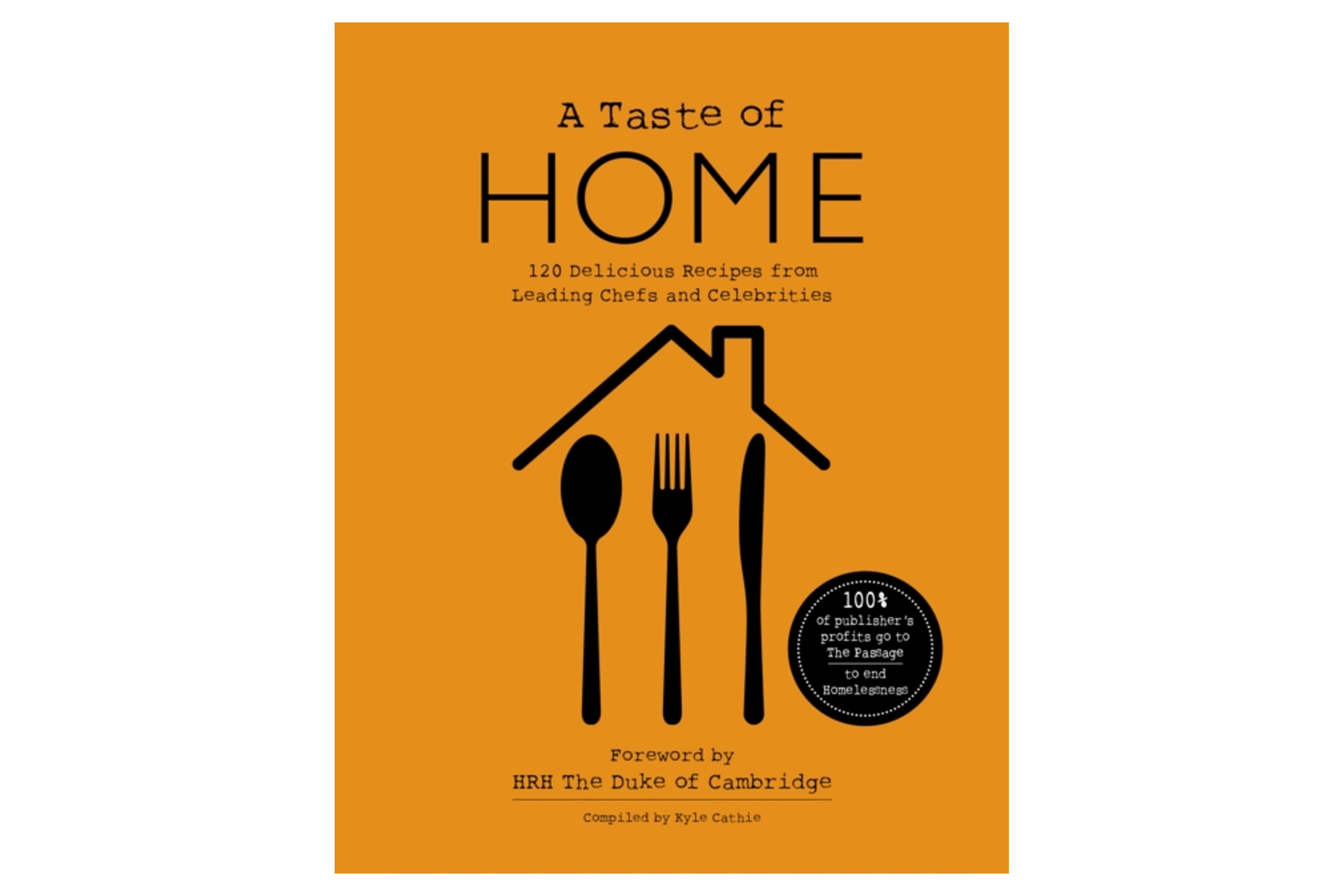 A Taste of Home: 120 delicious recipes from leading chefs and celebrities / Kyle Cathie
