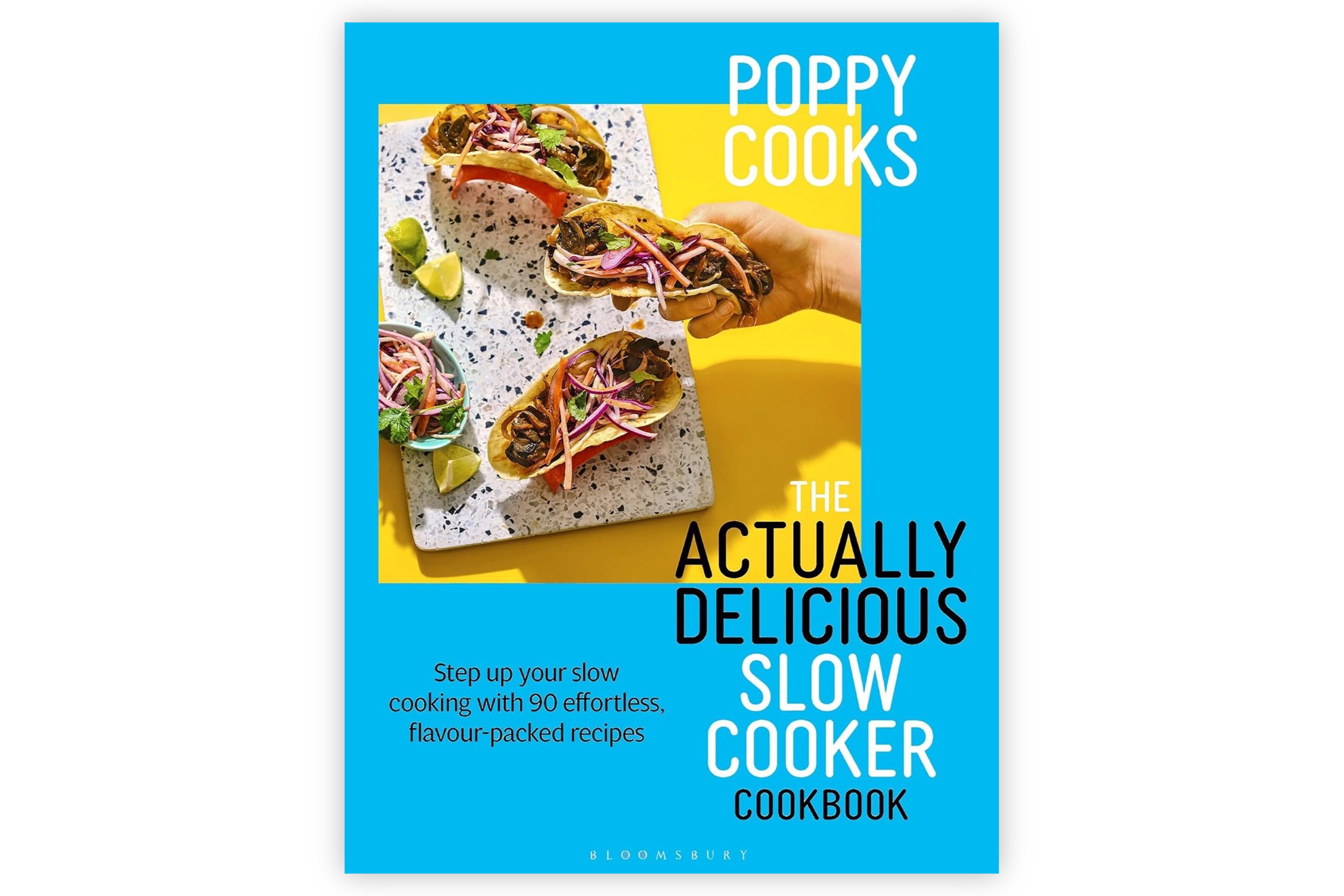 Poppy Cooks – The Actually Delicious Slow Cooker Cookbook / Poppy O'Toole
