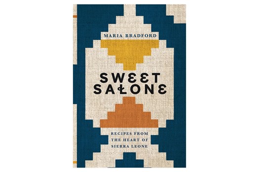 Sweet Salone: Recipes from the Heart of Sierra Leone / Maria Bradford