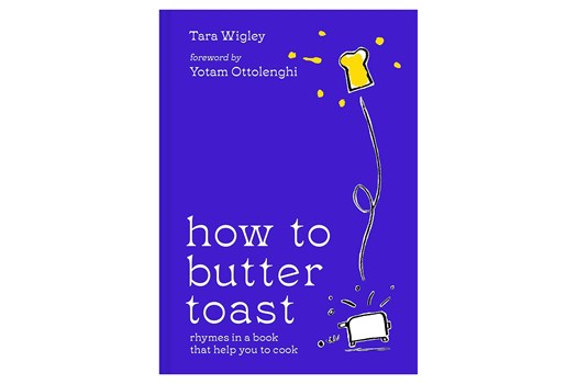 How to Butter Toast / Tara Wigley