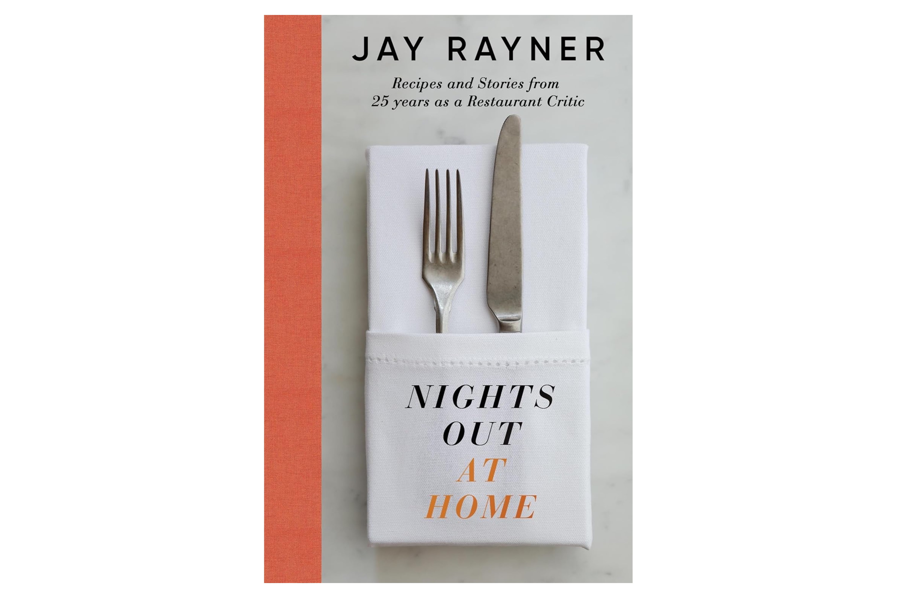 Nights Out At Home – Recipes and Stories from 25 years as a Restaurant Critic / Jay Rayner