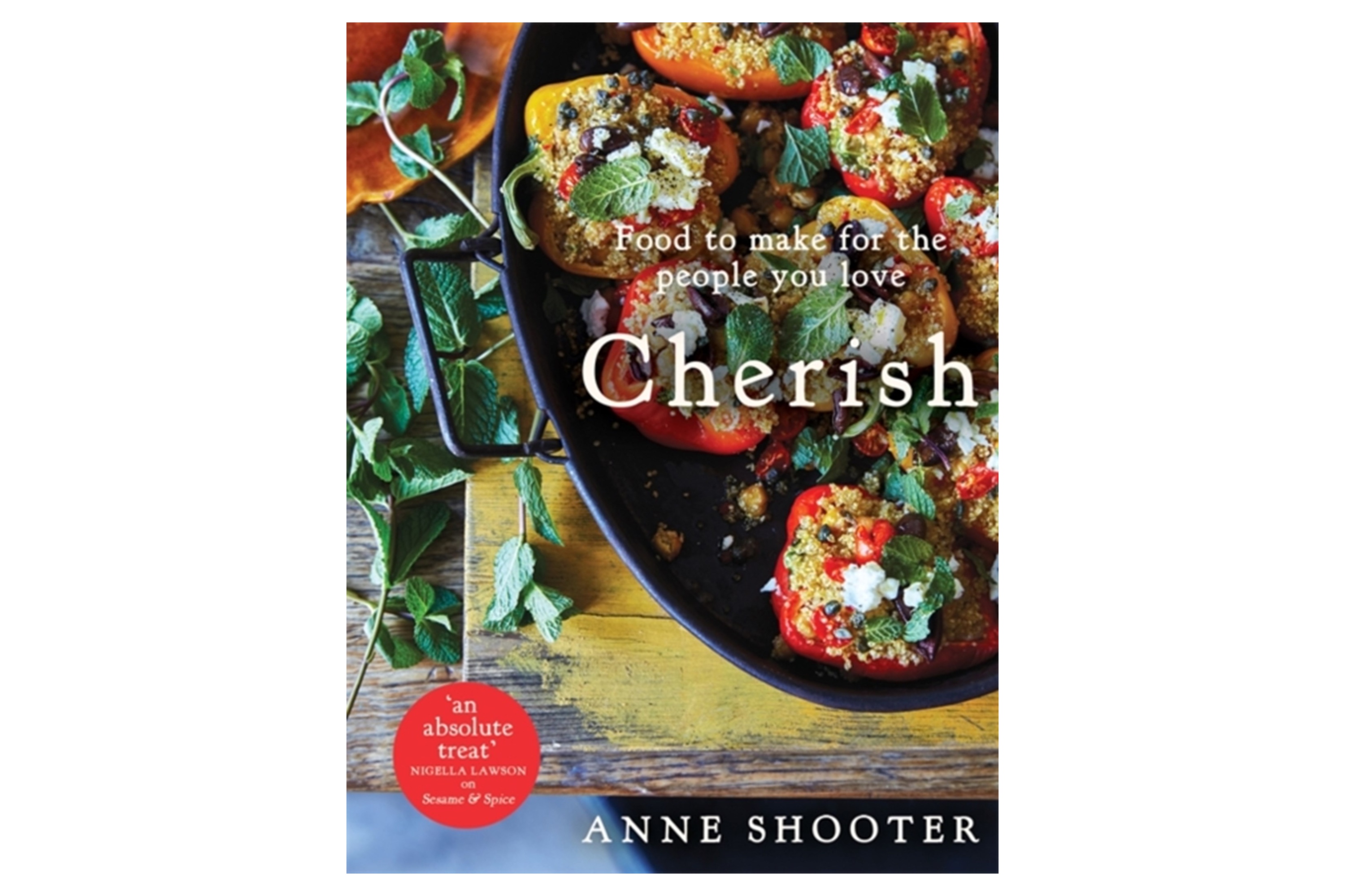 Cherish – Food to make for the people you love / Anne Shooter