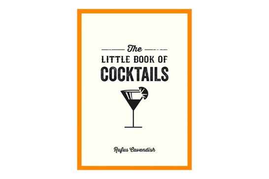 The Little Book of Cocktails / Rufus Cavendish