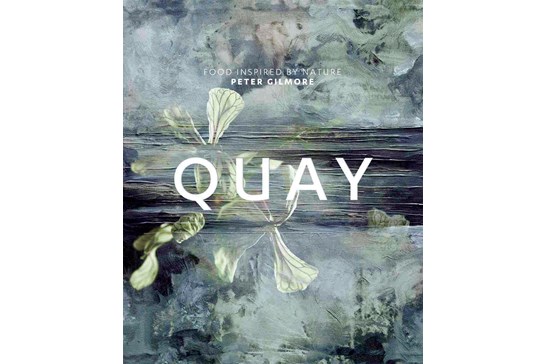 Quay: Food Inspired By Nature / Peter Gilmore
