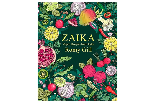Zaika: Vegan recipes from India / Romy Gill
