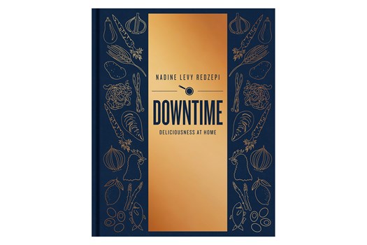 Downtime – Deliciousness at Home / Nadine Levy Redzepi