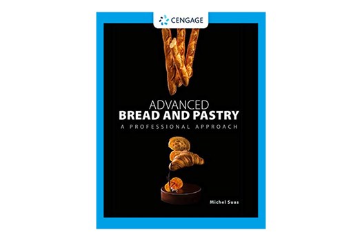 Advanced Bread and Pastry, A Professional Approach / Michael Suas