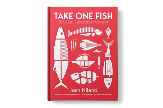 Take One Fish: The New School of Scale-to-Tail Cooking and Eating / Josh Niland